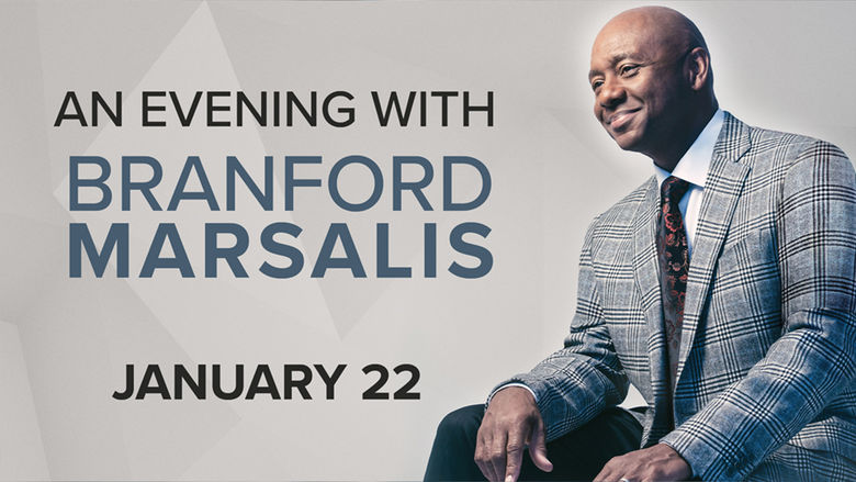 Photo of musician Bradford Marsalis with the words "An Evening with Branford Marsalis January 22"